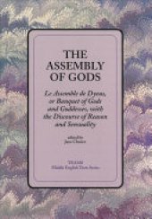 book The Assembly of Gods (Le Assemble de Dyeus, or Banquet of Gods and Goddesses, with the Discourse of Reason and Sensuality)