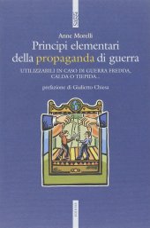 book Principi elementari della propaganda di guerra. Utilizzabili in caso di guerra fredda, calda o tiepida...