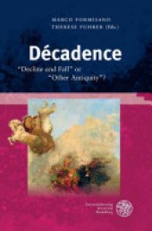 book Décadence: "Decline and Fall" Or "Other Antiquity"?