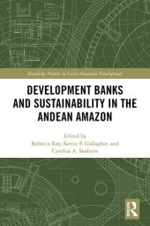 book Development Banks and Sustainability in the Andean Amazon