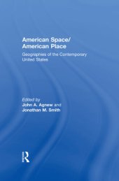 book American Space/American Place: Geographies of the Contemporary United States