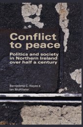 book Conflict to Peace: Politics and Society in Northern Ireland Over Half a Century