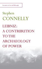 book Leibniz: A Contribution to the Archaeology of Power