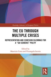 book The Eu Through Multiple Crises: Representation and Cohesion Dilemmas for a "Sui Generis" Polity