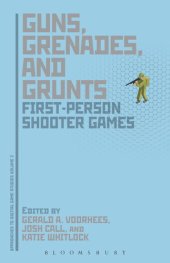 book Guns, grenades, and grunts first-person shooter games