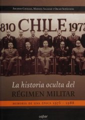book La historia oculta del régimen militar: memoria de una época 1973-1988