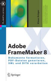 book Adobe FrameMaker 8: Dokumente formatieren, PDF-Dateien generieren, XML und DITA verarbeiten