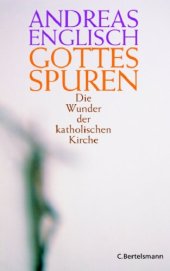 book Gottes Spuren: Die Wunder der katholischen Kirche