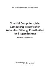 book Streitfall Computerspiele: Computerspiele zwischen kultureller Bildung, Kunstfreiheit und Jugendschutz