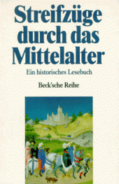 book Streifzüge durch das Mittelalter. Ein historisches Lesebuch