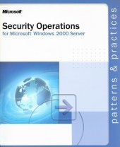 book Security Operations Guide for Microsoft® Windows® 2000 Server (Patterns & Practices)