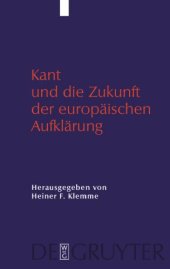 book Kant und die Zukunft der europäischen Aufklärung