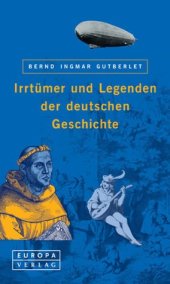 book Irrtümer und Legenden der deutschen Geschichte