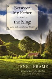 book Between My Father and the King: New and Uncollected Stories