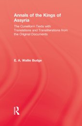 book Annals of the Kings of Assyria: The Cuneiform Texts with Translations, Transliterations, etc., from the Original Documents (Kegan Paul Library of Archaeology and History)