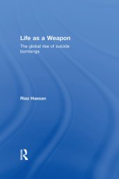 book Life as a weapon : the global rise of suicide bombings