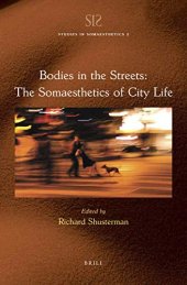 book Bodies in the Streets: The Somaesthetics of City Life