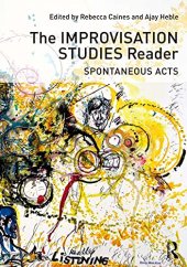 book The Improvisation Studies Reader: Spontaneous Acts