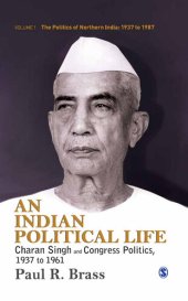 book An Indian Political Life (The Politics of Northern India)