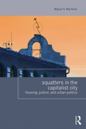 book Squatters in the capitalist city : housing, justice, and urban politics