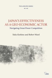 book Japan's Effectiveness as a Geo-Economic Actor: Navigating Great-power Competition