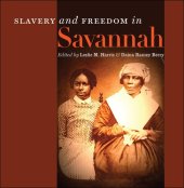 book Slavery and Freedom in Savannah