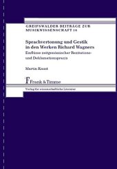 book Sprachvertonung und Gestik in den Werken Richard Wagners: Einflüsse zeitgenössischer Rezitations- und Deklamationspraxis