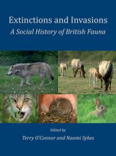 book Extinctions and invasions : a social history of British fauna