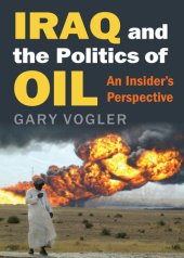 book Iraq and the politics of oil : an insider's perspective