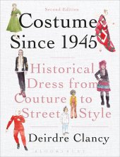 book Costume Since 1945: Historical Dress from Couture to Street Style