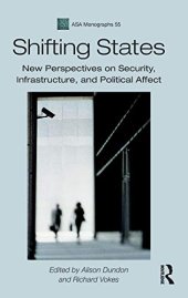 book Shifting States: New Perspectives on Security, Infrastructure, and Political Affect