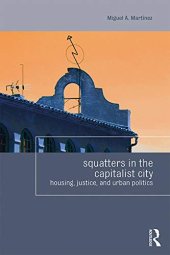 book Squatters in the Capitalist City: Housing, Justice, and Urban Politics