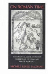 book On Roman Time: The Codex-calendar of 354 and the Rhythms of Urban Life in Late Antiquity