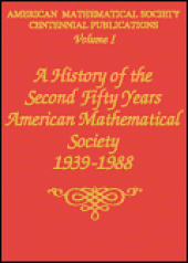 book A History of the Second Fifty Years, American Mathematical Society 1939-1988