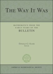 book The Way It Was: Mathematics from the Early Years of the Bulletin