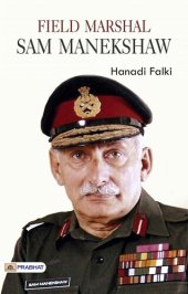 book FIELD MARSHAL SAM MANEKSHAW