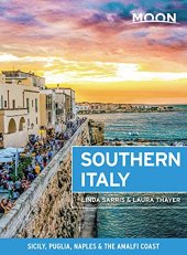 book Moon Southern Italy: Sicily, Puglia, Naples & the Amalfi Coast (Travel Guide)