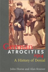 book German Atrocities, 1914: A History of Denial