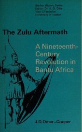 book The Zulu Aftermath: A Nineteenth-Century Revolution in Bantu Africa