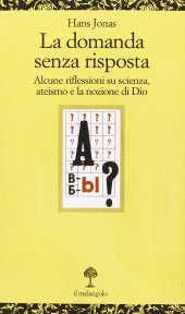 book La domanda senza risposta. Alcune riflessioni su scienza, ateismo e la nozione di Dio