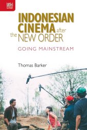 book Indonesian Cinema after the New Order: Going Mainstream