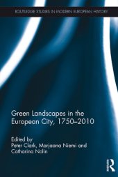 book Green Landscapes in the European City, 1750–2010