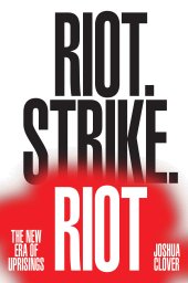 book Riot. Strike. Riot: The New Era of Uprisings