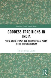 book Goddess Traditions in India: Theological Poems and Philosophical Tales in the Tripurārahasya