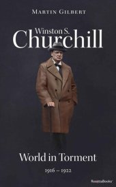 book Winston S. Churchill: World in Torment, 1916–1922