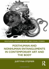 book Posthuman and Nonhuman Entanglements in Contemporary Art and the Body