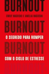 book Burnout: O segredo para romper com o ciclo de estresse