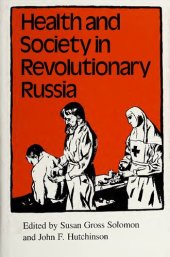 book Health and Society in Revolutionary Russia