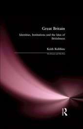 book Great Britain Identities, Institutions and the Idea of Britishness since 1500