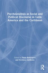 book Psychoanalysis As Social and Political Discourse in Latin America and the Caribbean